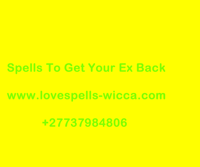 Spells To Get Your Ex Back